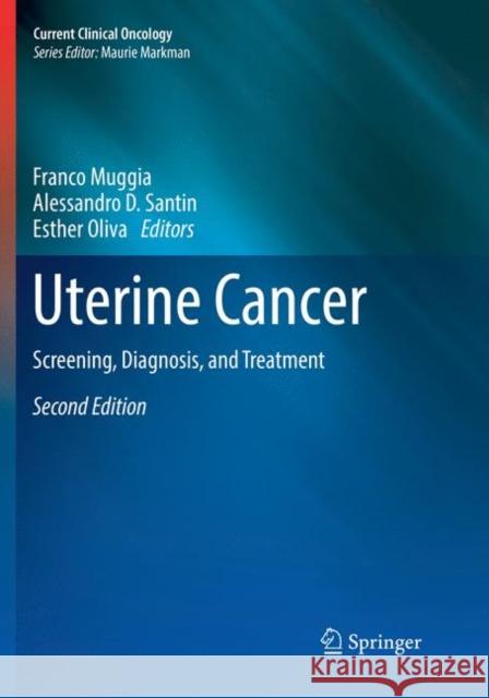 Uterine Cancer: Screening, Diagnosis, and Treatment Muggia, Franco 9783030095864 Springer