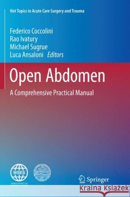 Open Abdomen: A Comprehensive Practical Manual Coccolini, Federico 9783030095888