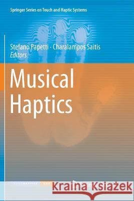 Musical Haptics Stefano Papetti Charalampos Saitis 9783030096298 Springer