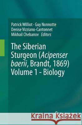 The Siberian Sturgeon (Acipenser Baerii, Brandt, 1869) Volume 1 - Biology Williot, Patrick 9783030096649 Springer