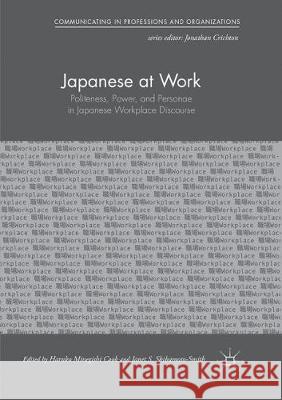 Japanese at Work: Politeness, Power, and Personae in Japanese Workplace Discourse Cook, Haruko Minegishi 9783030096953 Palgrave MacMillan