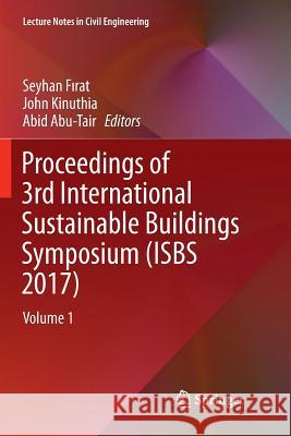 Proceedings of 3rd International Sustainable Buildings Symposium (Isbs 2017): Volume 1 Fırat, Seyhan 9783030097004 Springer
