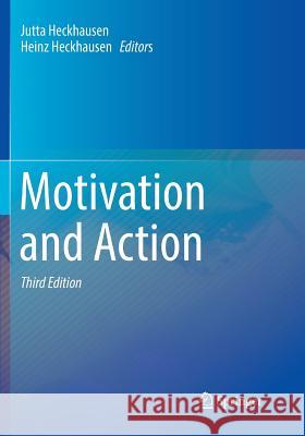 Motivation and Action Jutta Heckhausen Heinz Heckhausen 9783030097325 Springer