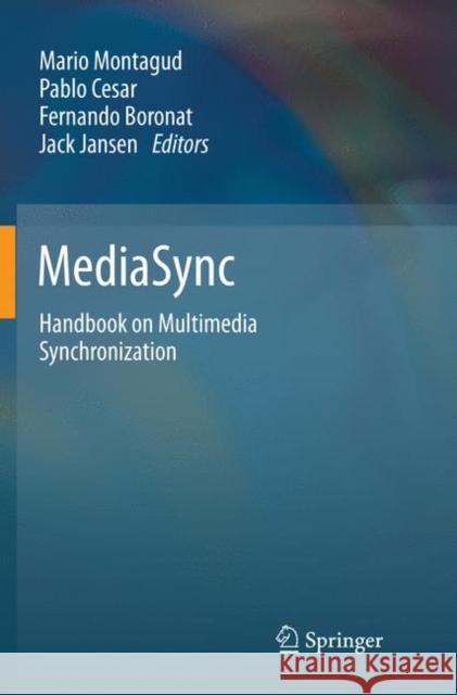 Mediasync: Handbook on Multimedia Synchronization Montagud, Mario 9783030097516