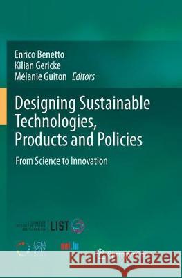 Designing Sustainable Technologies, Products and Policies: From Science to Innovation Benetto, Enrico 9783030097837 Springer