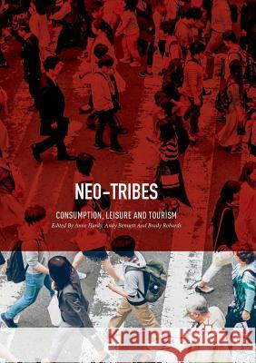 Neo-Tribes: Consumption, Leisure and Tourism Hardy, Anne 9783030098247