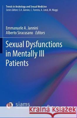 Sexual Dysfunctions in Mentally Ill Patients Emmanuele A. Jannini Alberto Siracusano 9783030098308 Springer