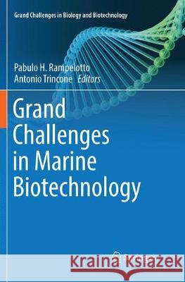 Grand Challenges in Marine Biotechnology Pabulo H. Rampelotto Antonio Trincone 9783030098667 Springer