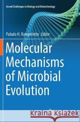 Molecular Mechanisms of Microbial Evolution Pabulo H. Rampelotto 9783030098674