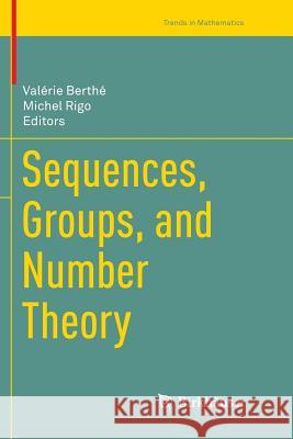 Sequences, Groups, and Number Theory Valerie Berthe Michel Rigo 9783030098742 Birkhauser