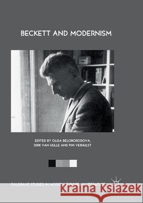 Beckett and Modernism Olga Beloborodova Dirk Va Pim Verhulst 9783030099510 Palgrave MacMillan