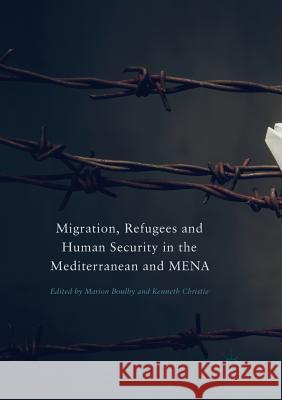 Migration, Refugees and Human Security in the Mediterranean and Mena Boulby, Marion 9783030099909 Palgrave MacMillan