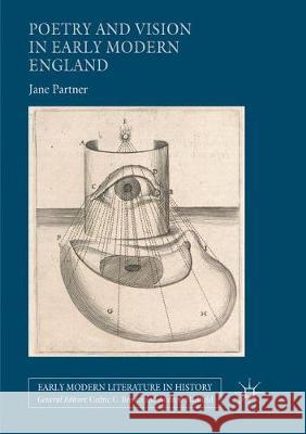 Poetry and Vision in Early Modern England Jane Partner 9783030100063 Palgrave MacMillan