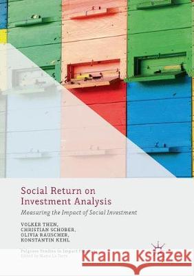 Social Return on Investment Analysis: Measuring the Impact of Social Investment Then, Volker 9783030100513 Palgrave MacMillan