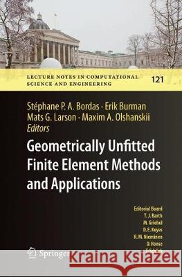 Geometrically Unfitted Finite Element Methods and Applications: Proceedings of the Ucl Workshop 2016 Bordas, Stéphane P. a. 9783030100551