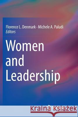Women and Leadership Florence L. Denmark Michele a. Paludi 9783030101640 Springer