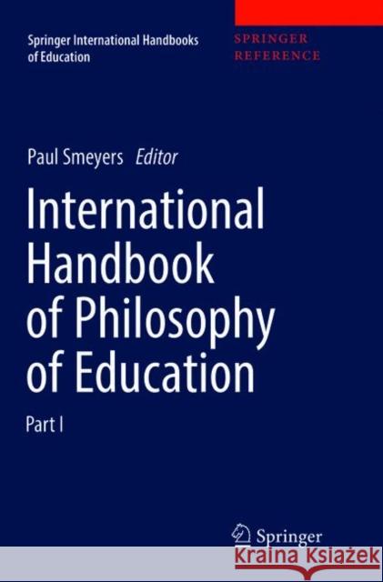 International Handbook of Philosophy of Education Paul Smeyers 9783030102623 Springer