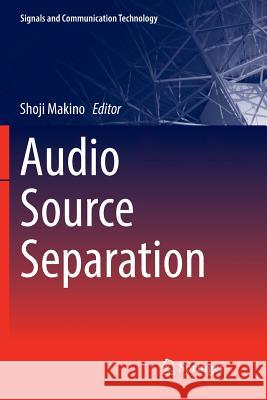 Audio Source Separation Shoji Makino 9783030103033