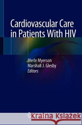 Cardiovascular Care in Patients with HIV Myerson, Merle 9783030104504