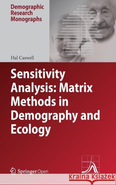Sensitivity Analysis: Matrix Methods in Demography and Ecology Hal Caswell 9783030105334 Springer