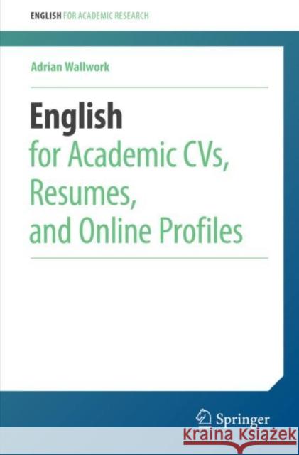 English for Academic Cvs, Resumes, and Online Profiles Wallwork, Adrian 9783030110895