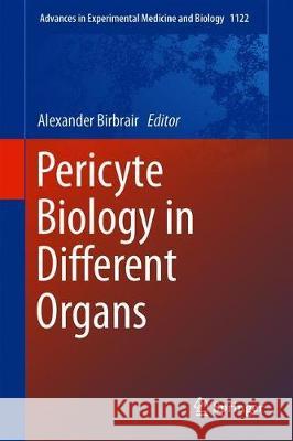Pericyte Biology in Different Organs Alexander Birbrair 9783030110925 Springer