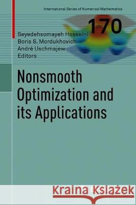 Nonsmooth Optimization and Its Applications Hosseini, Seyedehsomayeh 9783030113698 Birkhauser