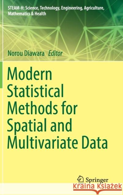 Modern Statistical Methods for Spatial and Multivariate Data Norou Diawara 9783030114305