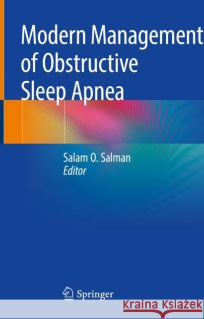 Modern Management of Obstructive Sleep Apnea Salam Salman 9783030114428 Springer