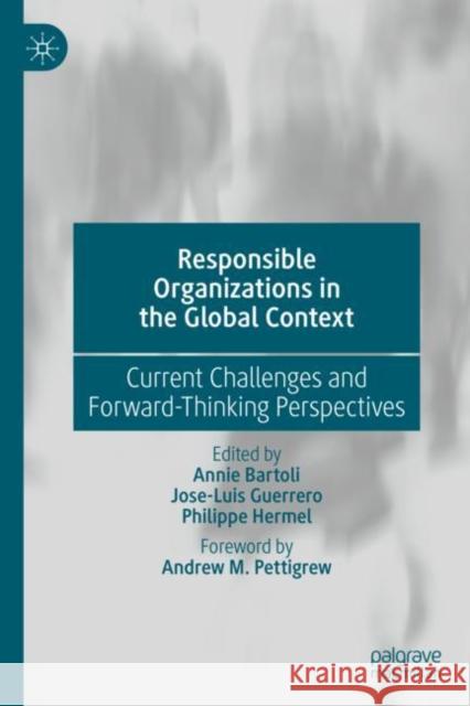 Responsible Organizations in the Global Context: Current Challenges and Forward-Thinking Perspectives Bartoli, Annie 9783030114572 Palgrave MacMillan