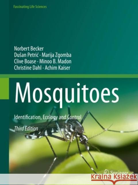 Mosquitoes: Identification, Ecology and Control Becker, Norbert 9783030116224