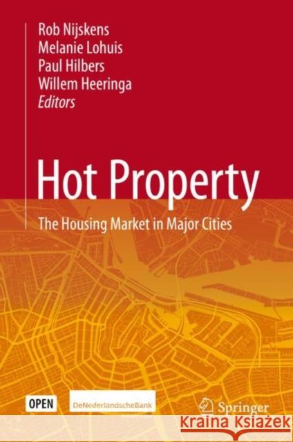 Hot Property: The Housing Market in Major Cities Nijskens, Rob 9783030116736 Springer