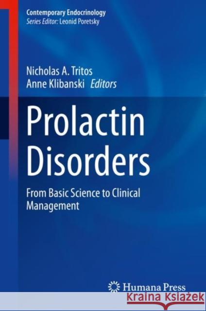 Prolactin Disorders: From Basic Science to Clinical Management Tritos, Nicholas A. 9783030118358 Humana Press