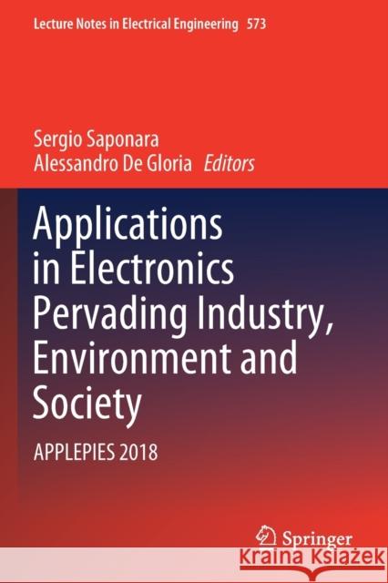 Applications in Electronics Pervading Industry, Environment and Society: Applepies 2018 Sergio Saponara Alessandro D 9783030119751 Springer