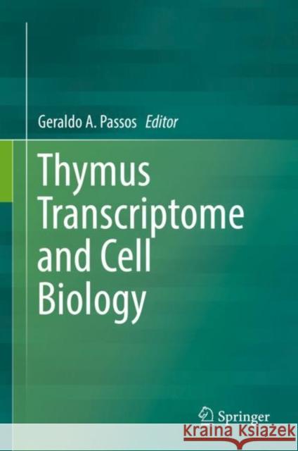 Thymus Transcriptome and Cell Biology  9783030120399 Springer