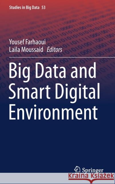 Big Data and Smart Digital Environment Yousef Farhaoui Laila Moussaid 9783030120474 Springer