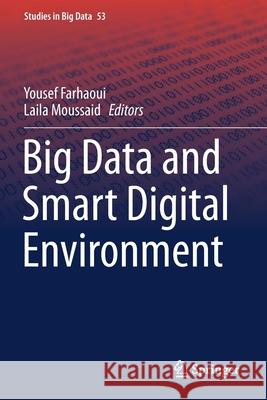 Big Data and Smart Digital Environment Yousef Farhaoui Laila Moussaid 9783030120504 Springer