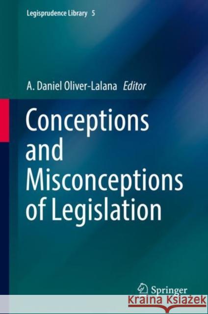 Conceptions and Misconceptions of Legislation  9783030120672 Springer