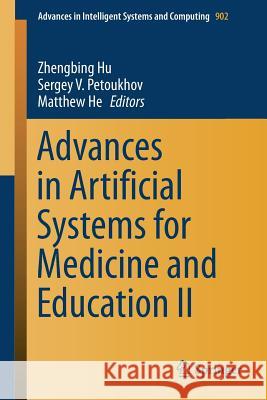 Advances in Artificial Systems for Medicine and Education II  9783030120818 Springer