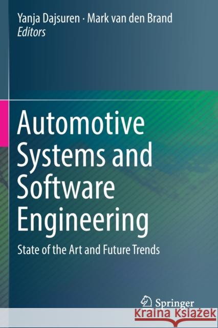 Automotive Systems and Software Engineering: State of the Art and Future Trends Yanja Dajsuren Mark Va 9783030121594 Springer