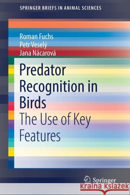 Predator Recognition in Birds: The Use of Key Features Fuchs, Roman 9783030124021 Springer