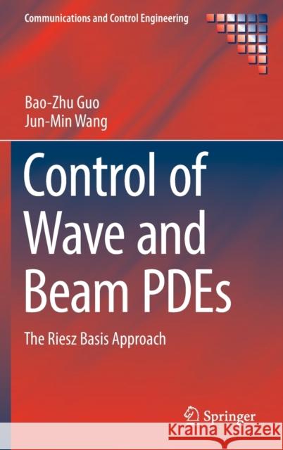 Control of Wave and Beam Pdes: The Riesz Basis Approach Guo, Bao-Zhu 9783030124809 Springer