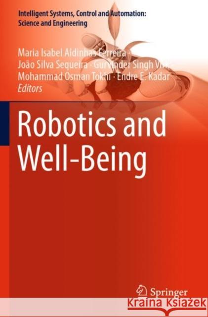 Robotics and Well-Being Maria Isabel Aldinha Jo 9783030125264 Springer