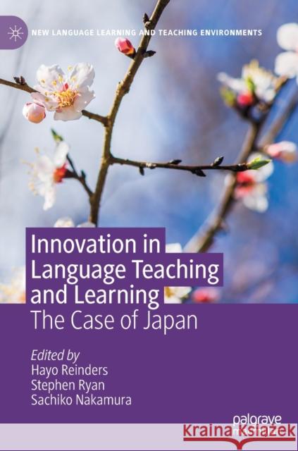 Innovation in Language Teaching and Learning: The Case of Japan Reinders, Hayo 9783030125660