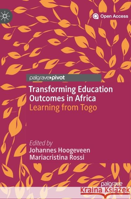 Transforming Education Outcomes in Africa: Learning from Togo Hoogeveen, Johannes 9783030127077 Palgrave Pivot