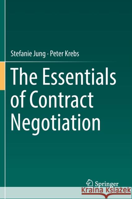 The Essentials of Contract Negotiation Stefanie Jung Peter Krebs 9783030128685 Springer