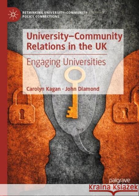 University-Community Relations in the UK: Engaging Universities Kagan, Carolyn 9783030129835