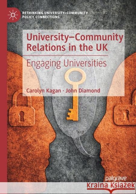 University-Community Relations in the UK: Engaging Universities Kagan, Carolyn 9783030129866