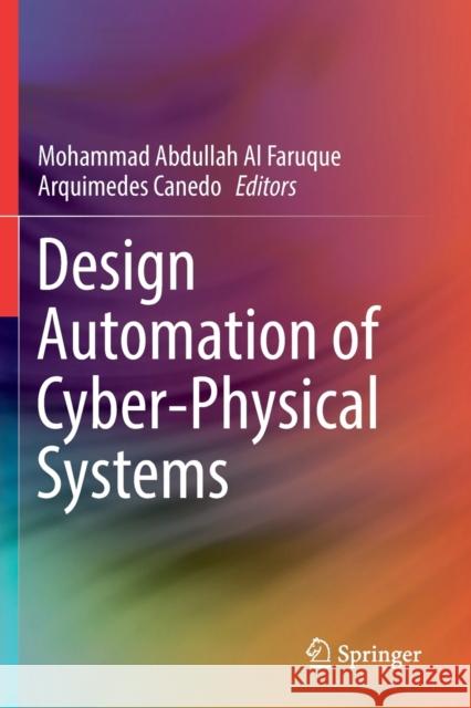 Design Automation of Cyber-Physical Systems Mohammad Abdullah A Arquimedes Canedo 9783030130527 Springer