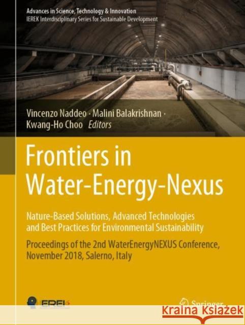Frontiers in Water-Energy-Nexus--Nature-Based Solutions, Advanced Technologies and Best Practices for Environmental Sustainability: Proceedings of the Naddeo, Vincenzo 9783030130671 Springer